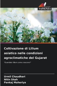 Paperback Coltivazione di Lilium asiatico nelle condizioni agroclimatiche del Gujarat [Italian] Book