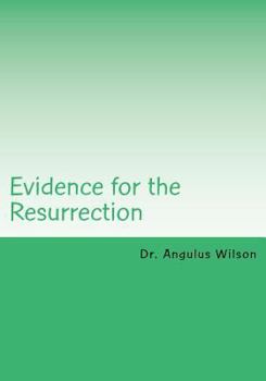Paperback Evidence for the Resurrection: Easter Sunday Sermon @ New Beginnings Church Book