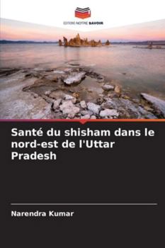 Paperback Santé du shisham dans le nord-est de l'Uttar Pradesh [French] Book