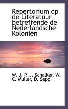 Paperback Repertorium Op de Literatuur Betreffende de Nederlandsche Koloni N [Dutch] Book