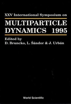 Hardcover Multiparticle Dynamics - Proceedings of the XXV International Symposium Book