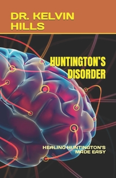 Paperback Huntington's Disorder: Healing Huntington's Made Easy Book