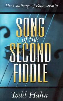 Paperback Song of the Second Fiddle: The Challenge of Followership Book