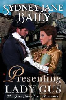 Paperback Presenting Lady Gus: A Georgian-Era Romance Book