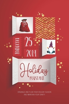 Paperback Holiday Assistant: Organize and Plan Your Holiday Season and Maintain Your Sanity Book