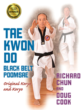 Paperback Tae Kwon Do Black Belt Poomsae: Original Koryo and Koryo Book