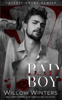 Bad Boy: A Dark Standalone Mafia Romance - Book #5 of the Valetti Crime Family