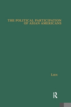 Paperback The Political Participation of Asian Americans: Voting Behavior in Southern California Book