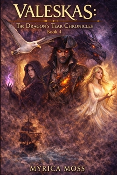 Paperback Valeskas: The Dragon's Tear Chronicles - Book 4 Book