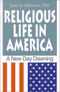 Paperback Religious Life in America: A New Day Dawning Book