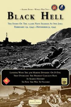 Paperback Seabee Book, World War Two, BLACK HELL: The Story Of The 133rd Navy Seabees On Iwo Jima February 19,1945 Book