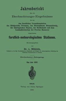 Paperback Jahresbericht Über Die Beobachtungs-Ergebnisse Der Von Den Forstlichen Versuchsanstalten: Des Königreichs Preussen, Des Herzogthums Braunschweig, Der [German] Book