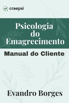 Paperback Psicologia do Emagrecimento: Manual do Cliente [Portuguese] Book
