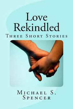 Paperback Love Rekindled Book