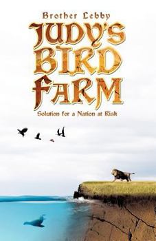 Judy's Bird Farm: Solution for a Nation at Risk