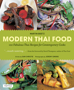 Modern Thai Food: 100 Clear and Easy Thai Recipes to Prepare at Home