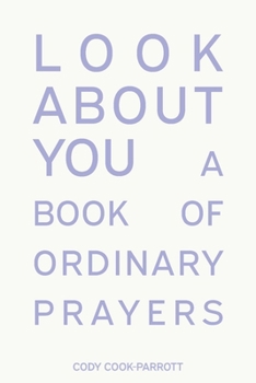 Test: Look About You: A Book of Ordinary Prayers
