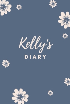 Paperback Kelly's Diary: Personalized Name Gift / Diary / Journal / Notebook Book