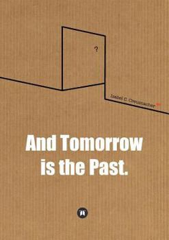 Paperback And Tomorrow is the Past. Book