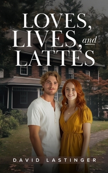 Paperback Loves, Lives, and Lattes Book