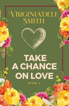 Paperback Book 4: Take a Chance on Love Book