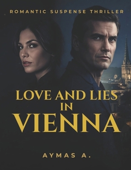 Paperback Love and Lies in Vienna: A Romantic Suspense Thriller Book