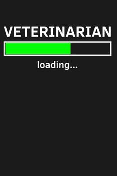 Paperback Veterinarian Loading: Lined Journal Notebook for Vet Students, Veterinary School Graduates, Graduation Gift, Pre-Vet College University Stud Book