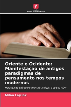 Paperback Oriente e Ocidente: Manifestação de antigos paradigmas de pensamento nos tempos modernos [Portuguese] Book