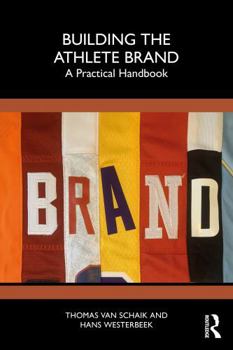 Paperback Building the Athlete Brand: A Practical Handbook Book