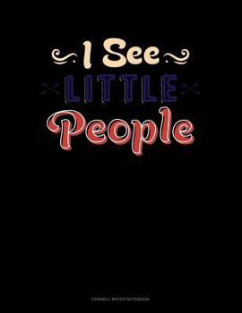 Paperback I See Little People: Cornell Notes Notebook Book