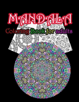 Mandala Coloring Book For Adults: Stress Relieving Mandala Designs For Adults Relaxation
