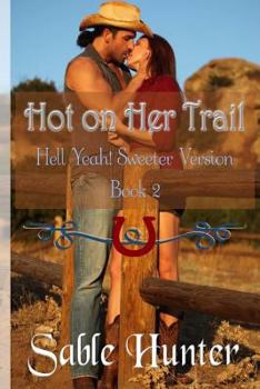 Paperback Hot on Her Trail - Sweeter Version Book