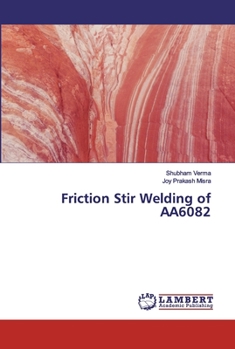 Paperback Friction Stir Welding of AA6082 Book