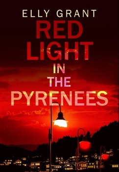 Hardcover Red Light In The Pyrenees: Premium Hardcover Edition Book