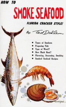 Paperback How to Smoke Seafood: Florida Cracker Style Book