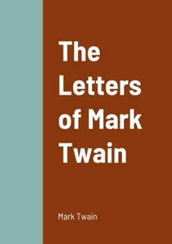 Complete Letters of Mark Twain