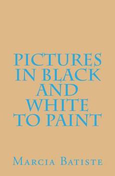 Paperback Pictures in Black and White to Paint Book