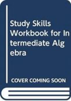 Paperback Study Skills Workbook for Intermediate Algebra Book