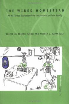 Paperback The Wired Homestead: An Mit Press Sourcebook on the Internet and the Family Book