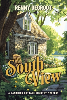 South View: A Canadian Cottage Country Mystery 2