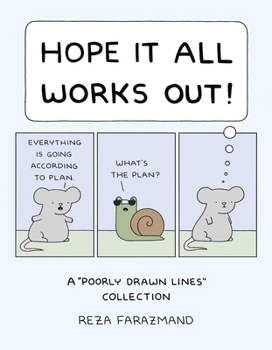 Paperback Hope It All Works Out!: A Poorly Drawn Lines Collection Book