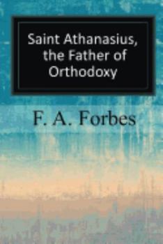 Paperback Saint Athanasius, the Father of Orthodoxy Book