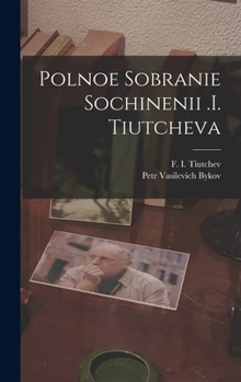 Hardcover Polnoe Sobranie Sochinenii .i. Tiutcheva [Russian] Book