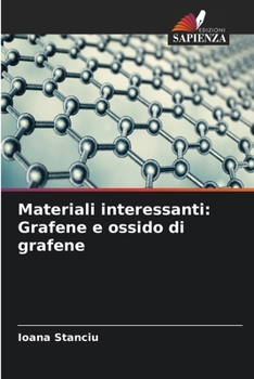 Paperback Materiali interessanti: Grafene e ossido di grafene (Italian Edition) [Italian] Book