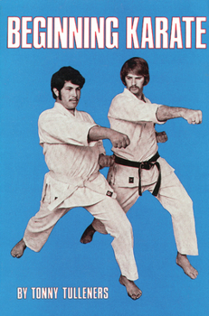 Paperback Beginning Karate /Cby Tonny Tulleners; Graphic Design by David Kaplan Book