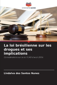 Paperback La loi brésilienne sur les drogues et ses implications [French] Book
