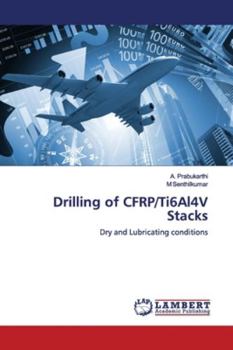 Paperback Drilling of CFRP/Ti6Al4V Stacks Book