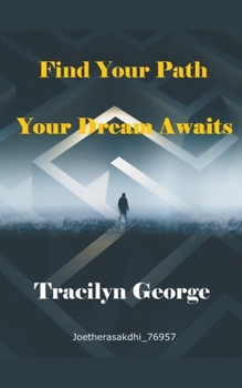 Paperback Find Your Path: Your Dream Awaits Book