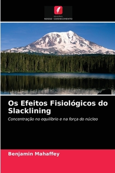 Paperback Os Efeitos Fisiológicos do Slacklining [Portuguese] Book