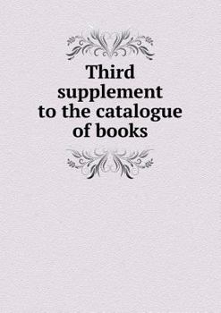 Paperback Third supplement to the catalogue of books Book